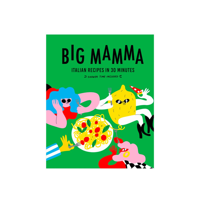 Big Mamma Italian Recipes in 30 Minutes